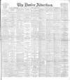 Dundee Advertiser Tuesday 24 March 1896 Page 1