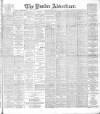 Dundee Advertiser Tuesday 14 April 1896 Page 1
