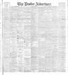 Dundee Advertiser Tuesday 09 June 1896 Page 1