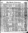 Dundee Advertiser Monday 18 April 1898 Page 1