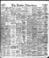 Dundee Advertiser Friday 03 June 1898 Page 1
