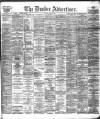 Dundee Advertiser Tuesday 21 June 1898 Page 1