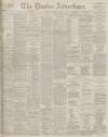 Dundee Advertiser Friday 10 November 1899 Page 1
