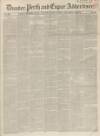 Dundee, Perth, and Cupar Advertiser Tuesday 30 December 1845 Page 1