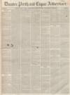 Dundee, Perth, and Cupar Advertiser Friday 14 May 1847 Page 1