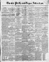 Dundee, Perth, and Cupar Advertiser Tuesday 14 February 1854 Page 1