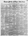 Dundee, Perth, and Cupar Advertiser Tuesday 20 June 1854 Page 1