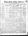 Dundee, Perth, and Cupar Advertiser Tuesday 10 April 1855 Page 1