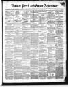 Dundee, Perth, and Cupar Advertiser Tuesday 08 May 1855 Page 1