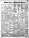 Dundee, Perth, and Cupar Advertiser Tuesday 29 May 1855 Page 1