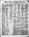Dundee, Perth, and Cupar Advertiser Friday 08 June 1855 Page 1