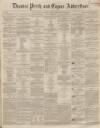 Dundee, Perth, and Cupar Advertiser Friday 31 October 1856 Page 1