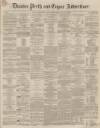 Dundee, Perth, and Cupar Advertiser Friday 19 December 1856 Page 1