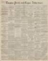 Dundee, Perth, and Cupar Advertiser Tuesday 06 January 1857 Page 1