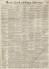 Dundee, Perth, and Cupar Advertiser Friday 27 August 1858 Page 1