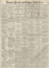 Dundee, Perth, and Cupar Advertiser Friday 08 October 1858 Page 1