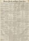 Dundee, Perth, and Cupar Advertiser Friday 05 November 1858 Page 1