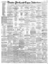 Dundee, Perth, and Cupar Advertiser Friday 24 February 1860 Page 1