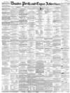 Dundee, Perth, and Cupar Advertiser Friday 31 August 1860 Page 1