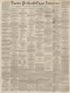 Dundee, Perth, and Cupar Advertiser Friday 22 March 1861 Page 1