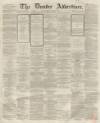 Dundee, Perth, and Cupar Advertiser