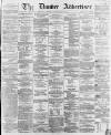 Dundee, Perth, and Cupar Advertiser Tuesday 05 January 1864 Page 1
