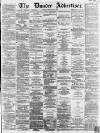 Dundee, Perth, and Cupar Advertiser Friday 08 July 1864 Page 1