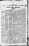 Leicestershire Mercury Saturday 10 December 1836 Page 1