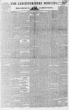 Leicestershire Mercury Saturday 11 November 1837 Page 1