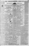 Leicestershire Mercury Saturday 07 April 1838 Page 1