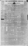 Leicestershire Mercury Saturday 25 January 1840 Page 1