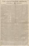Leicestershire Mercury Saturday 15 April 1848 Page 1