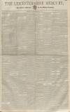 Leicestershire Mercury Saturday 01 December 1849 Page 1