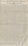 Leicestershire Mercury Saturday 18 December 1852 Page 1