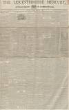 Leicestershire Mercury Saturday 25 December 1852 Page 1