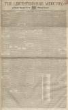 Leicestershire Mercury Saturday 06 August 1853 Page 1