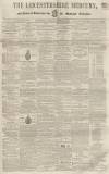 Leicestershire Mercury Saturday 11 April 1857 Page 1