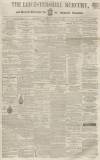 Leicestershire Mercury Saturday 18 April 1857 Page 1