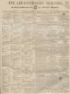 Leicestershire Mercury Saturday 30 October 1858 Page 1