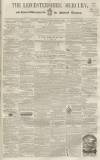 Leicestershire Mercury Saturday 04 December 1858 Page 1