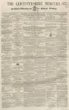Leicestershire Mercury Saturday 29 October 1859 Page 1