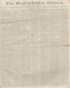 Staffordshire Gazette and County Standard Saturday 23 November 1839 Page 1