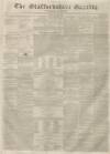 Staffordshire Gazette and County Standard Saturday 25 January 1840 Page 1