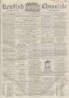 Kentish Chronicle Saturday 03 May 1862 Page 1