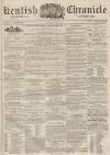Kentish Chronicle Saturday 05 July 1862 Page 1