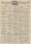 Kentish Chronicle Saturday 09 May 1863 Page 1