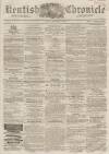 Kentish Chronicle Saturday 28 November 1863 Page 1
