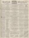 Kentish Chronicle Saturday 16 April 1864 Page 1