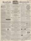 Kentish Chronicle Saturday 08 April 1865 Page 1