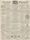 Kentish Chronicle Saturday 04 November 1865 Page 1